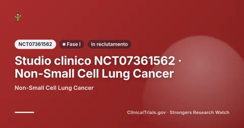 Strongers-Editorialcover für die klinische Studie NCT07361562 (Phase I), Status: rekrutierend — Non-Small Cell Lung Cancer.