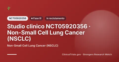 Cover editoriale Strongers per lo studio clinico NCT05920356 (Fase III), stato: in reclutamento — Non-Small Cell Lung Cancer (NSCLC).