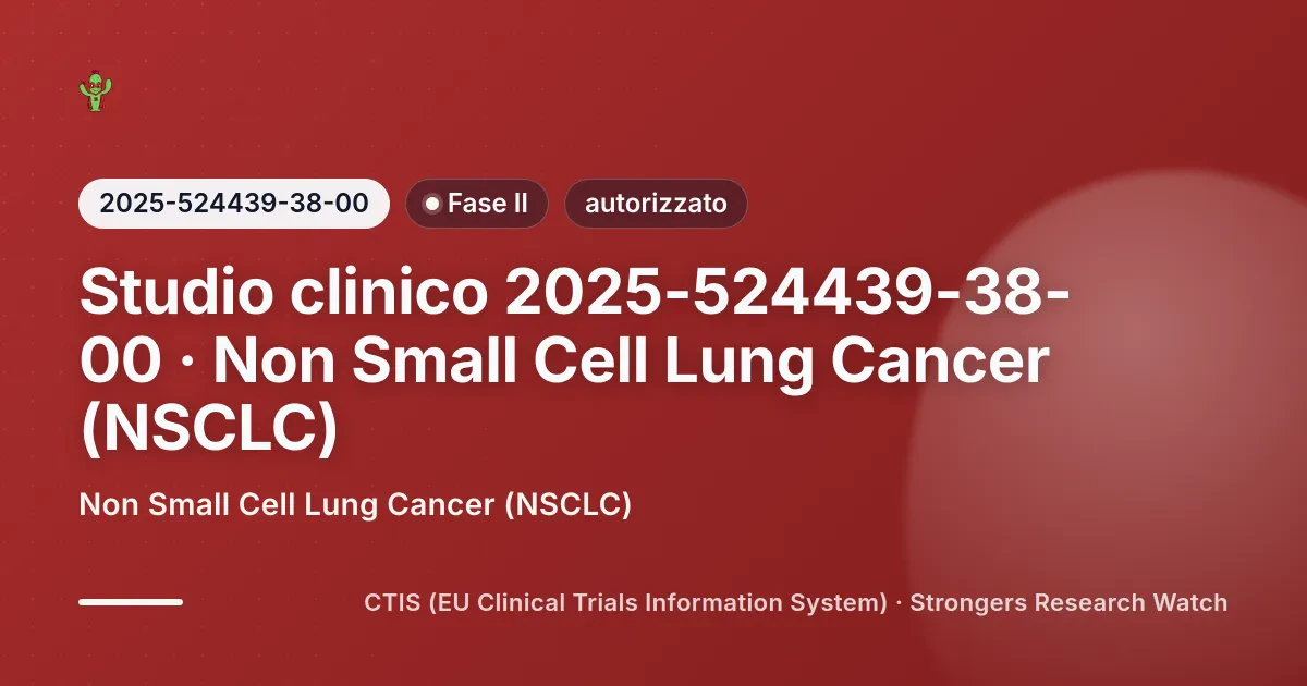 Cover editoriale Strongers per lo studio clinico 2025-524439-38-00 (Fase II), stato: autorizzato — Non Small Cell Lung Cancer (NSCLC).