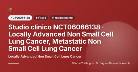 Strongers-Editorialcover für die klinische Studie NCT06066138 (Phase I), Status: rekrutierend — Locally Advanced Non Small Cell Lung Cancer.